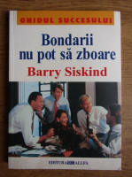Barry Siskind - Bondarii nu pot sa zboare