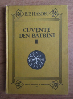 Anticariat: Bogdan Petriceicu Hasdeu - Cuvinte din batrani (volumul 3)