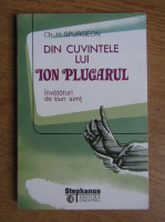 Anticariat: C. H. Spurgeon - Din cuvintele lui Ion Plugarul