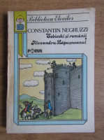 Constantin Negruzzi - Sobieski si romanii. Alexandru Lapusneanul