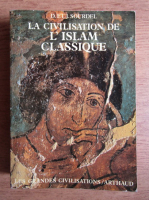 D. Et J. Sourdel - La Civilisation de L'islam classique