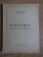David Safran - Judaismul. Conceptie si misiune (1945)