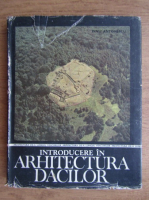Dinu Antonescu - Introducere in arhitectura dacilor