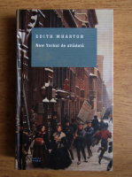 Edith Wharton - New Yorkul de altadata