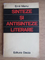 Emil Manu - Sinteze si antisinteze literare