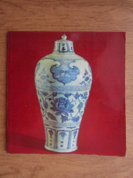 Expozitia Portelanuri din dinastiile Song, Yuan, Ming si Qing. Provenind din Provincia Jiangxi Republica Populara Chineza