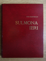 Ezio Mattiocco - Sulmona Ieri