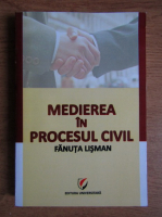 Fanuta Lisman - Mediere in procesul civil