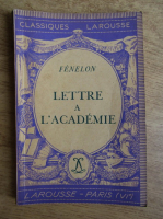 Anticariat: Francois Fenelon - Lettre a l'academie (1934)