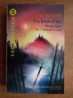 Gene Wolfe - The book of the new sun (volumul 1)