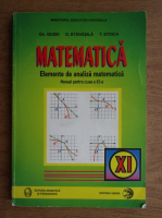 Gheorghe Gussi, O. Stanasila - Matematica. Elemente de analiza matematica. Manual pentru clasa a XI-a