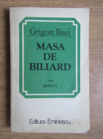 Grigore Ilisei - Masa de biliard