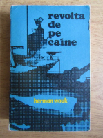 Herman Wouk - Revolta de pe caine