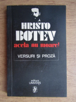 Hristo Botev - Acela nu moare