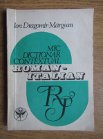 Ion Dragomir Margean - Mic dictionar contextual roman-italian 