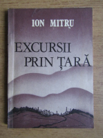 Anticariat: Ion Mitru - Excursii prin tara