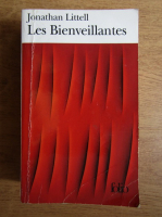 Jonathan Littell - Les Bienveillantes