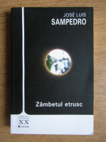 Jose Luis Sampedro - Zambetul etrusc