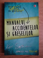 Anticariat: Keri Smith - Manualul accidentelor si greselilor