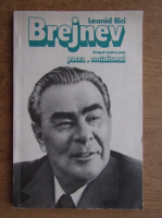 Leonid Ilici Brejnev - Scopul nostru este pacea si socialismul