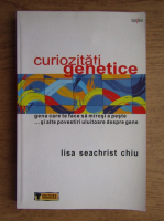 Anticariat: Lisa Seachrist Chiu - Curiozitati genetice
