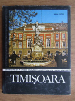Anticariat: Mihai Opris - Timisoara. Mica monografie urbanistica