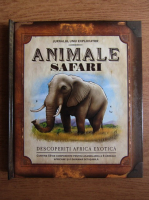 Paul Beck - Jurnalul unui explorator. Animale Safari. Descoperiti Africa exotica