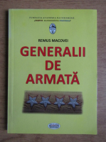 Remus Macovei - Generalii de armata