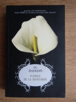 V. C. Andrews - Florile de la mansarda