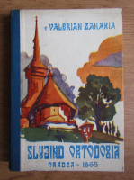 Valerian Zaharia - Slugind ortodoxia