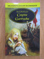 Anticariat: Victor Hugo - Cosette si Gavroche