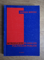 Adrian Miroiu - Introducere in analiza politicilor publice