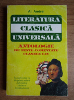 Al. Andrei - Literatura clasica universala. Antologie de texte comentate, clasele I-IV