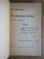 Al. I. Stefanescu - In cautarea Isoldei (cu autograful autorului)