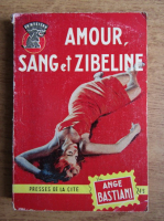 Ange Bastiani - Amour Sang et Zibeline