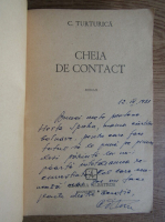 C. Turturica - Cheia de contact (cu autograful autorului)