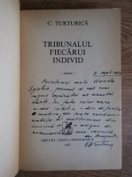 C. Turturica - Tribunalul fiecarui individ (cu autograful autorului)