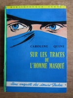 Caroline Quine - Sur les traces de l'homme masque