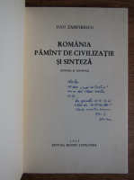 Dan Zamfirescu - Romania pamant de civilizatie si sinteza (cu autograful autorului)