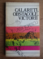 Felix Topescu - Calareti, obstacole, victorii
