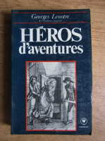 G. Lenotre - Heros d'aventures