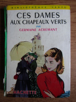 Germaine Acremant - Ces dames aux chapeaux verts