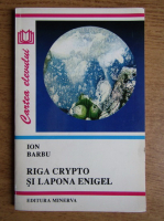 Anticariat: Ion Barbu - Riga Crypto si Lapona Enigel