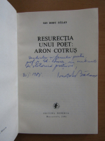 Ion Dodu Balan - Resurectia unui poet, Aron Cotrus (cu autograful autorului)