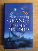 Jean-Christophe Grange - L'empire des loups