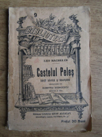Leo Bachelin - Castelul Peles, schita istorica si descriptiva (1908)