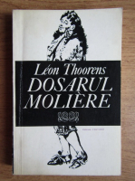 Anticariat: Leon Thoorens - Dosarul Moliere