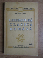 Literatura clasica romana. Clasele I-IV (volumul 1)