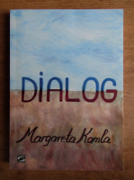 Margareta Kamla - Dialog