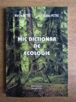 Marian Petre, Violeta Petre - Mic dictionar de ecologie